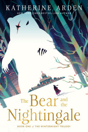 The Bear and the Nightingale: Book One of The Winternight Trilogy