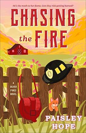 Chasing the Fire (A Silver Pines Novel)