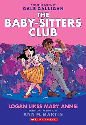 The Baby-Sitters Club: Logan Likes Mary Anne! (Graphic Novel #8)