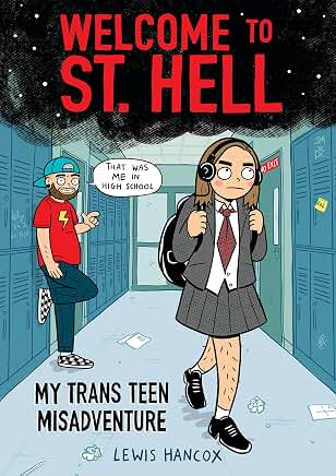 Welcome to St. Hell: My Trans Teen Misadventure