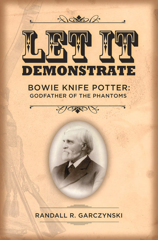 Let it Demonstrate: Bowie Knife Potter Godfather of the Phantoms