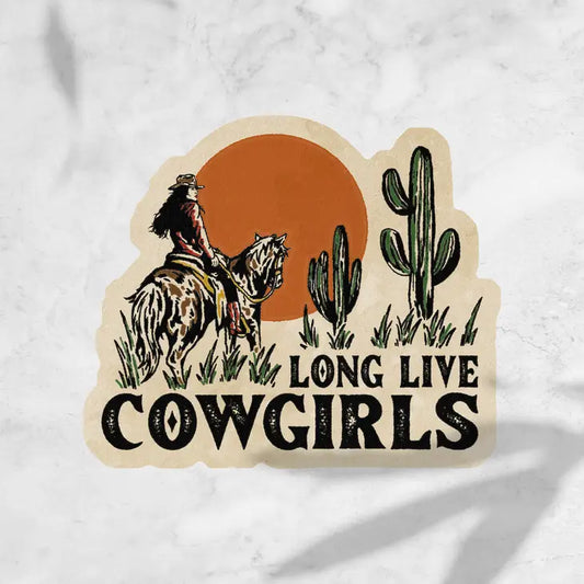 Long Live Cowgirls Sticker