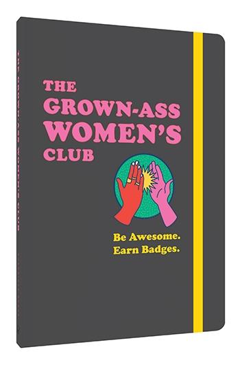 The Grown-Ass Women's Club
