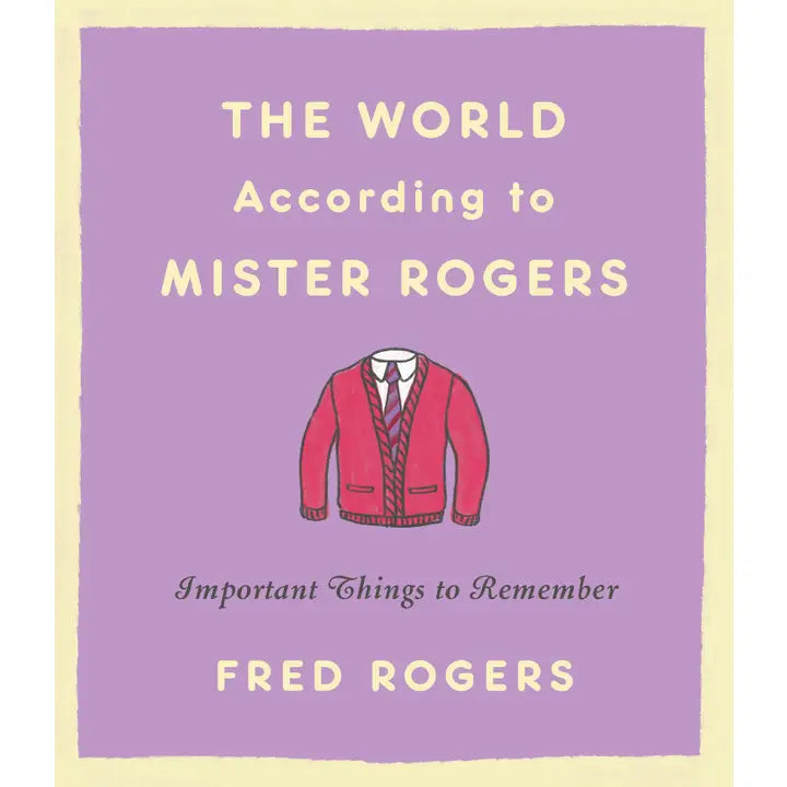 The World According to Mr. Rogers