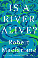 Is a River Alive?