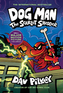 Dog Man #12: The Scarlet Shredder