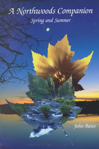A Northwoods Companion: Spring and Summer
