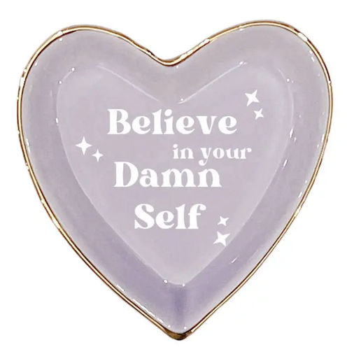 Believe in Your Damn Self Trinket Tray