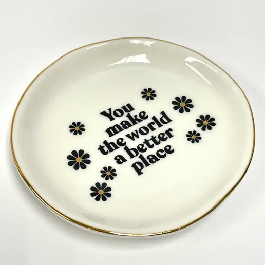 You Make the World a Better Place Trinket Tray