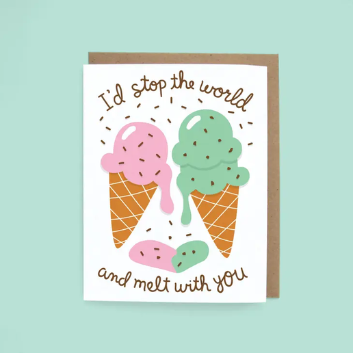 Melt With You Card