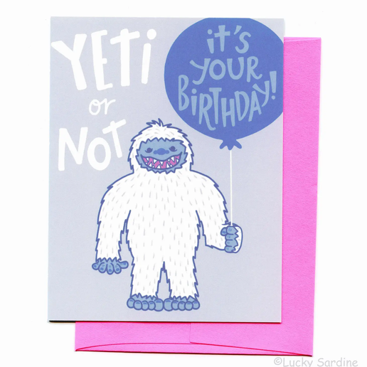 Yeti or Not Birthday Card